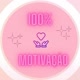 100% motivação