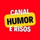 Canal Humor e risos 😄