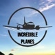 incredible planes
