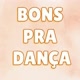 Bons pra Dança