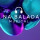 Na Balada Musical 🎧