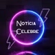 NoticiaCelebre📢