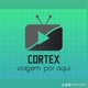 CORTEX VIAGEM POR AQUI