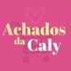 Achados da Caly