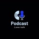 podcastlovetalk