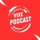 Vixe podcast