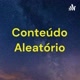conteúdos aleatórios.