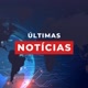 últimas Notícias 🧐