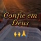 Confie em Deus 🙏🏽