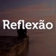 Reflexão Da Vida