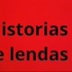 Histórias e lendas antigas
