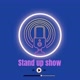 stand up show