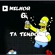 O melhor que ta teno 😃😃