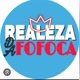 REALEZA DA FOFOCA 👑