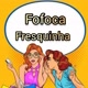 Fofoca da boa