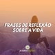 Frases de reflexão