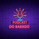 Podcast do babado