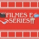 Filmes, Séries e Novelas