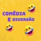 Comédia e diversão 😁