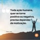 Seja Motivado.