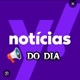 NOTÍCIAS DO DIA