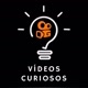 VÍDEOS CURIOSOS