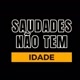 Saudades não tem idade