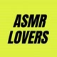 ASMR LOVERS