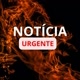 NOTÍCIA URGENTE