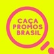 Caça Promos Brasil 🇧🇷