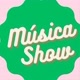 Música show