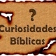 Curiosidades Bíblicas