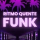 RITMO QUENTE FUNK