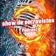 SHOW DE ENTREVISTAS