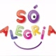 Só Alegria