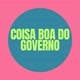 COISA BOA DO GOVERNO