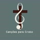 Canções para Cristo