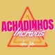 achadinhosincriveisdajo