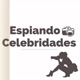 Espiando celebridades
