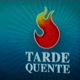 TARDE QUENTE🔥