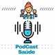 podcast sobre saúde