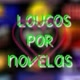 LOUCOS POR NOVELAS