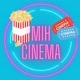 MIH CINEMA 🍿