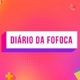 Diário da Fofoca Br