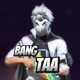 BANG TAA