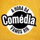 A HORA DA COMÉDIA