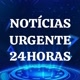 NOTÍCIAS URGENTES 24 HORAS.