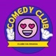 COMEDY CLUB