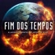 Fim dos Tempos