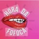 Hora da Fofoca